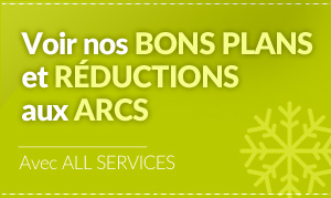 Bons plans et réductions aux Arcs